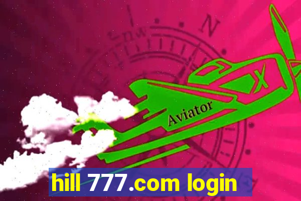 hill 777.com login